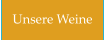 Unsere Weine